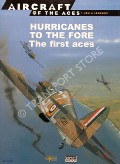 Book cover of Hurricane Aces 1939-40 / Hurricanes to the Fore - The First Aces by HOLMES, Tony 